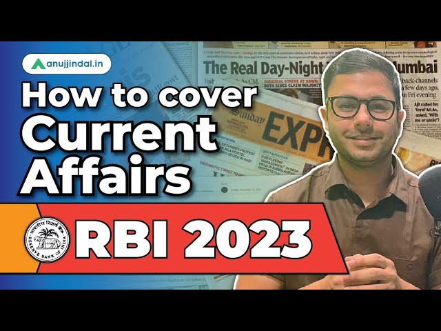 How to Cover Current Affairs for RBI 2023 | RBI Grade B Preparation | Anuj Jindal | RBI Grade B