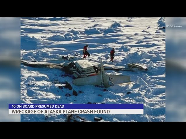 Wreckage of Alaska plane crash found, 10 presumed dead