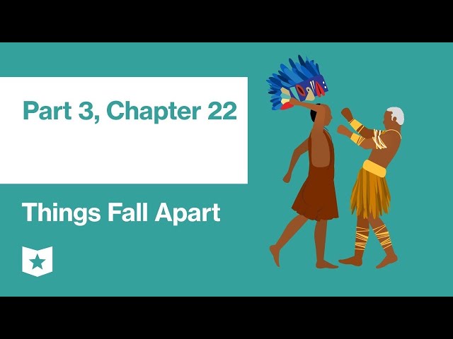 Things Fall Apart by Chinua Achebe | Part 3, Chapter 22