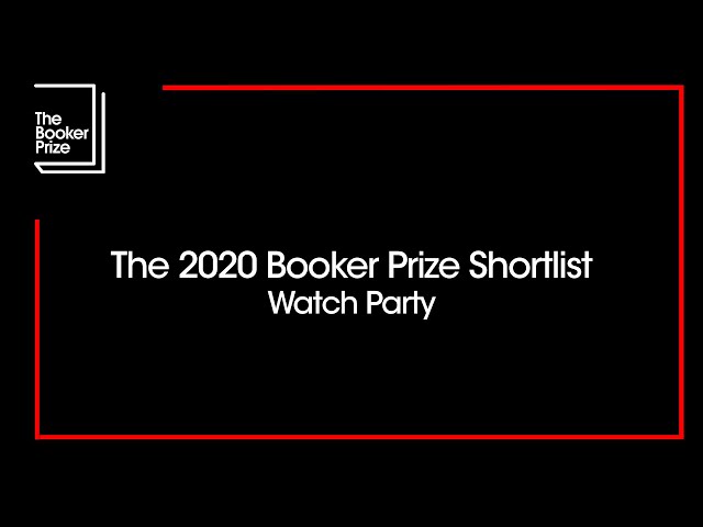 Watch party: The 2020 Booker Prize Shortlist | The Booker Prize