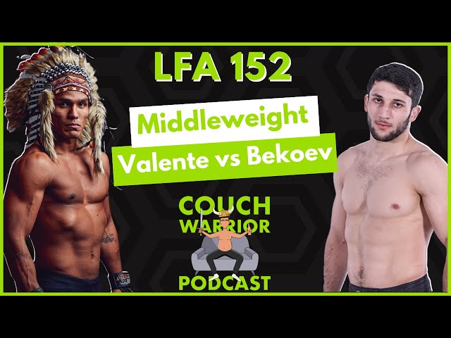 LFA 152 - Best Bets, Predictions & Analysis - The Couch Warrior Podcast