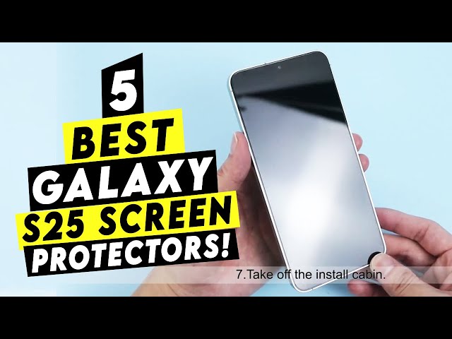 Top 5 Best Galaxy S25 Screen Protectors!🔥🔥