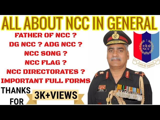 All about NCC in general in Hindi. (DG NCC, ADG, Father of NCC, full forms etc.)