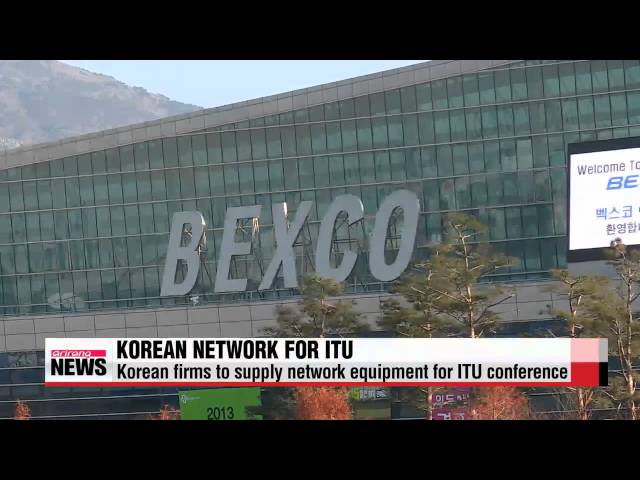 Korean firms to supply network equipment for ITU meeting   ITU 전권회의서 국산 유무선 네트워크