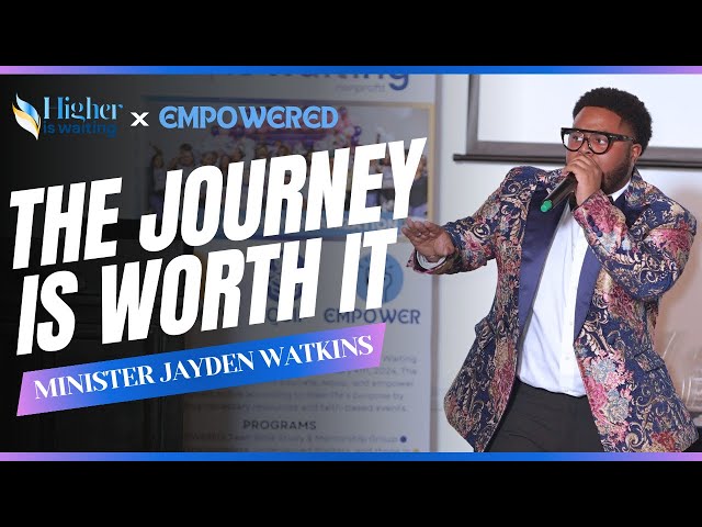 The Journey Is Worth It - Minister Jayden Watkins (MUST WATCH!)