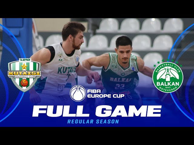 BC Kutaisi 2010 v BC Balkan | Full Basketball Game | FIBA Europe Cup 2024-25