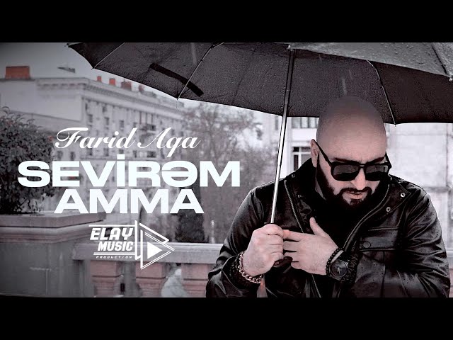 Farid Aqa - Sevirem Amma