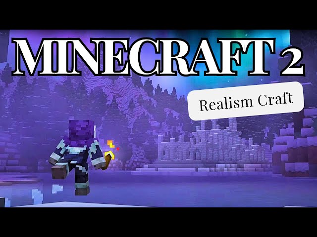 18+ | RealismCraft! Minecraft 2 Has Arrived