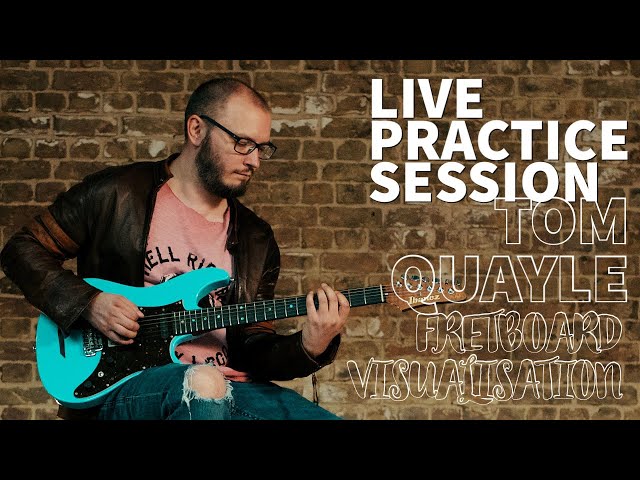 Live Practice Session - Fretboard Visualisation - 11:30am UK Time