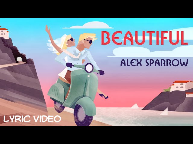 Alex Sparrow - Beautiful (LYRIC VIDEO)