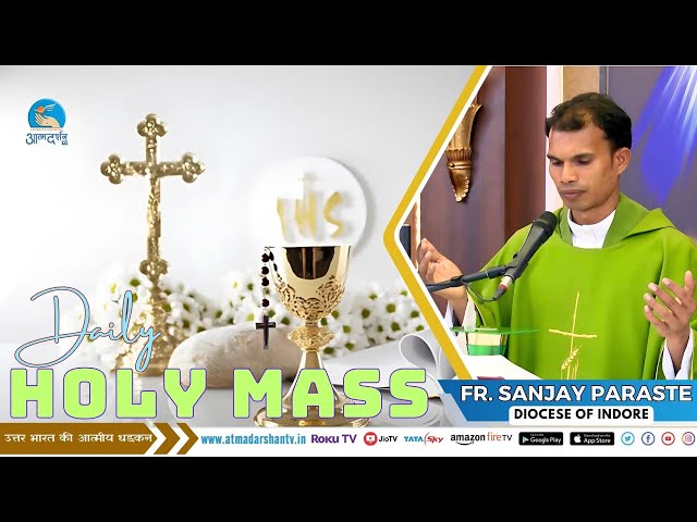 Holy Mass || 28th  February Friday  2025 || Fr. Sanjay Paraste || Atmadarshan Tv