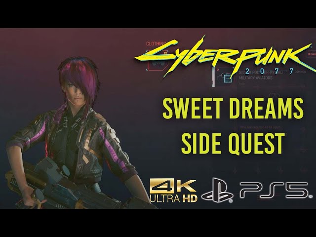 Cyberpunk 2077 - Sweet Dreams Side Quest 4K [UHD]