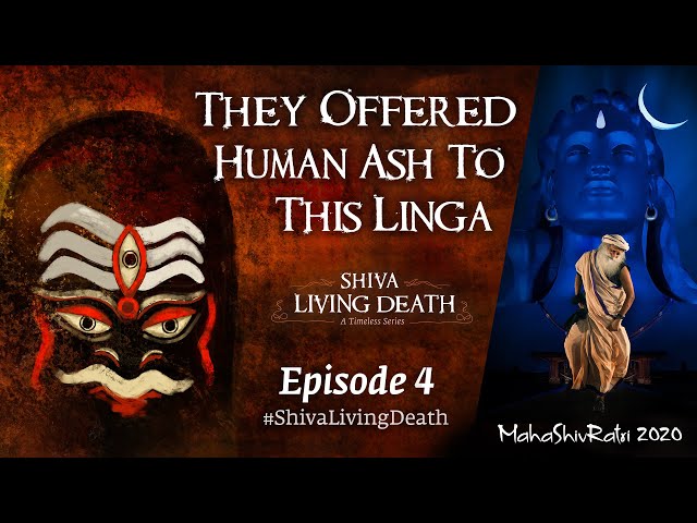 How Shiva As Mahakal Propels You Towards Mukti| #ShivaLivingDeath Ep 4 | Sadhguru #MahaShivRatri2020