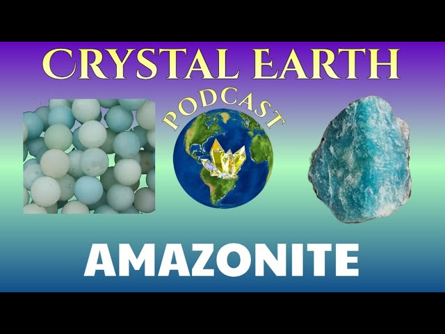 AMAZONITE: The Stone of Tranquility | Crystal Earth