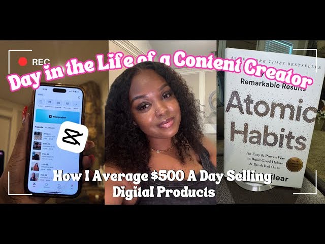 How I Average $500 A Day W/Digital Products | Day In The Life Of A Content Creator & 9-5 Working Mom