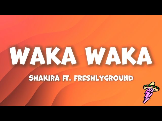 Shakira - Waka Waka (This Time For Africa) (Letra) ft. Freshlyground