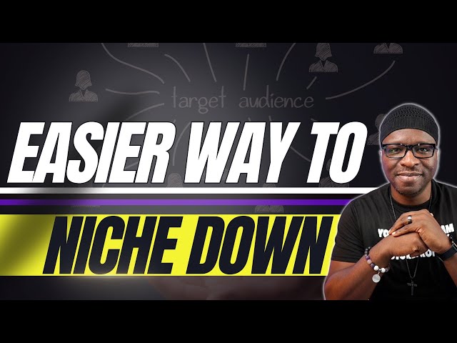 The Niching Down Hack You Need to Know