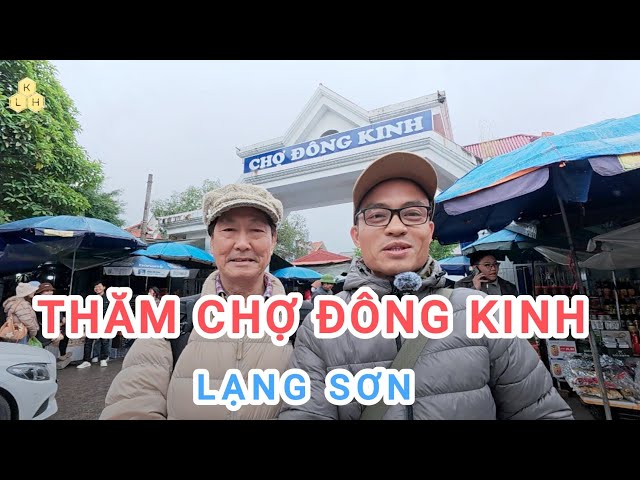 Thăm chợ Đông Kinh, Lạng Sơn trước ngày diên ra Hội Kỳ Cùng - Tả Phủ.