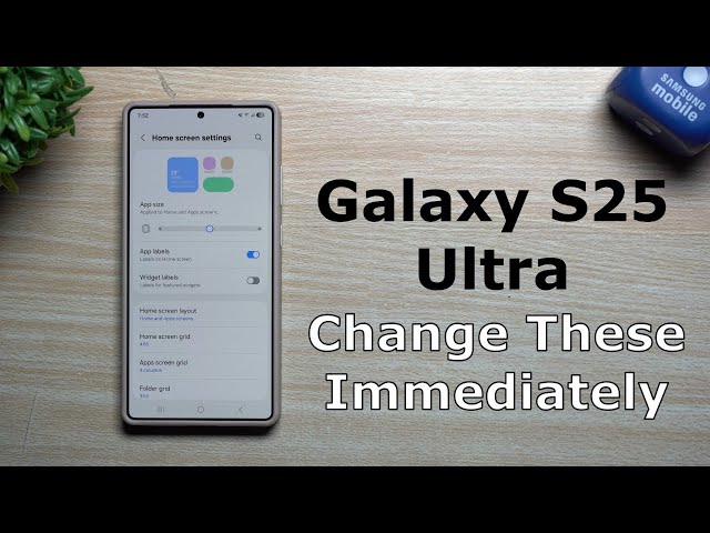 Galaxy S25 Ultra - Change These Settings Immediately