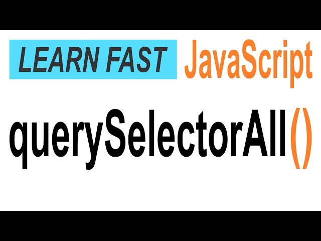 JavaScript document.querySelectorAll(): JavaScript Tutorial for Beginners