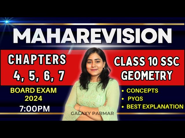 🔴LIVE | Geometry Chapters 4, 5, 6,7 | Class 10 SSC Board exam 2024 |Maharashtra Board @GalaxyofMaths