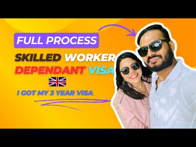 Apply UK Skilled Worker Dependent Visa : Dont miss the Full Process