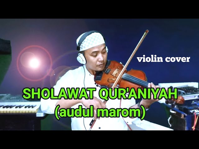 Violin Instrumen | Sholawat Qur'aniyah - (audul marom)