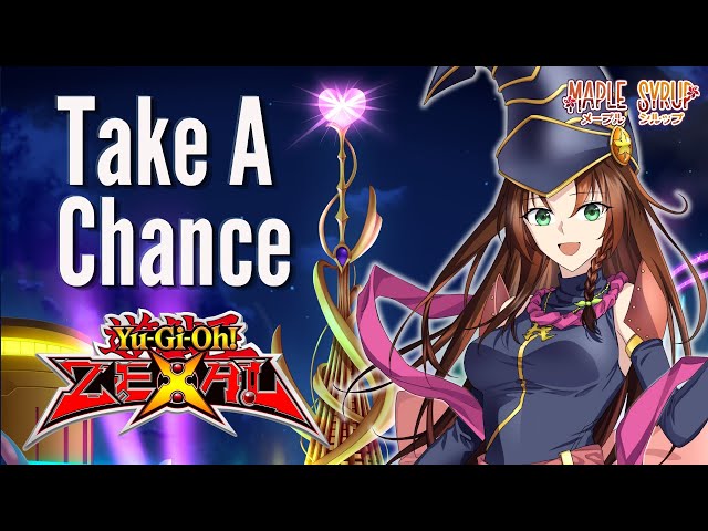 Take a Chance - Yu-Gi-Oh! ZEXAL -【Maple Syrup】Cover