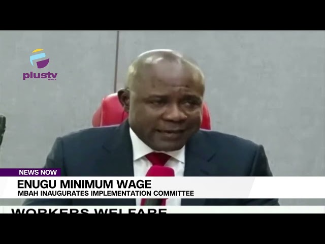 Enugu Minimum Wage: Mbah Inaugurates Implementation Committee