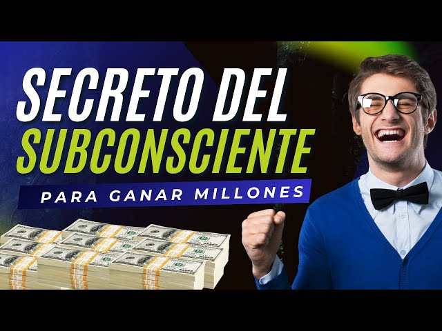 🔐 ¡EL SECRETO del Subconsciente para la RIQUEZA! ✨ ¡Gana MILLONES usando estas estrategias!