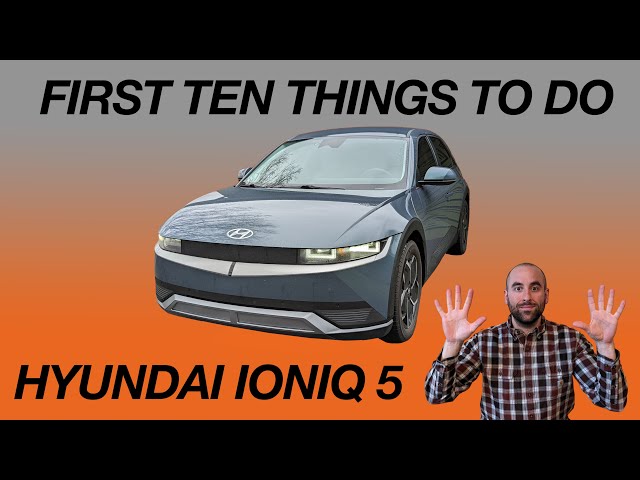 First 10 Things To Do To Your Ioniq 5!