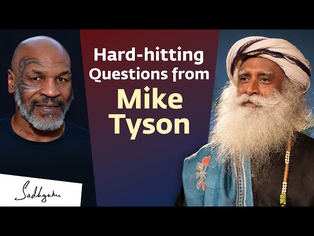 Mike Tyson Asks Sadhguru Some Hard-hitting Questions