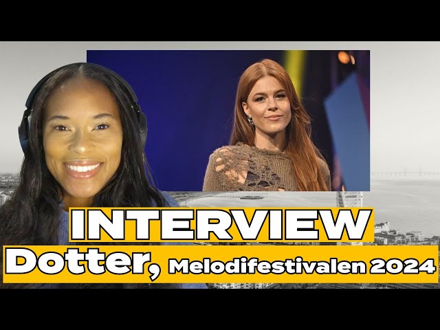 #Melodifestivalen 2024: Dotter "It's Not Easy to Write a Love Song" INTERVIEW [English]