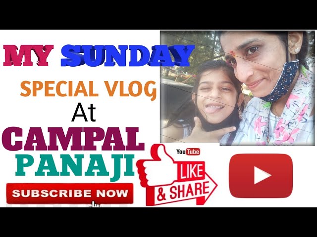 My Sunday Special Vlog at CAMPAL PANAJI ,Anvi vlog, Anvi recipe, Children playing in Park, 2022