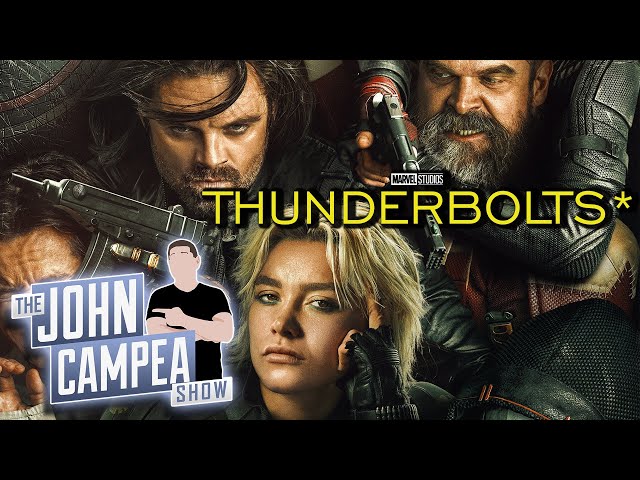 Thunderbolts Trailer Won The Super Bowl - The John Campea Show