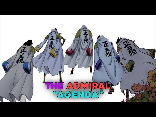 The Admiral “Agenda” Explained