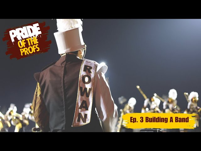 Pride of the Profs | EP. 3 | "Building A Band"