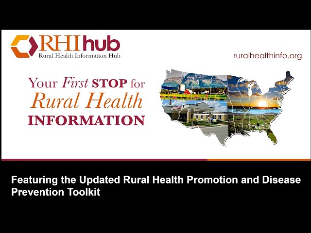 Featuring the Updated Rural Health Promotion and Disease Prevention Toolkit