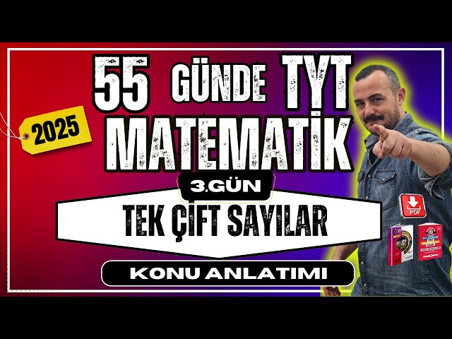 55 Günde TYT Matematik Kampı | 3. Gün | Tek Çift Sayılar | Konu Anlatımı 2025