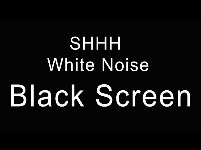 10 Hours Shh & White Noise Shushing Colic Baby Dark Screen Relaxing Shhh Shush