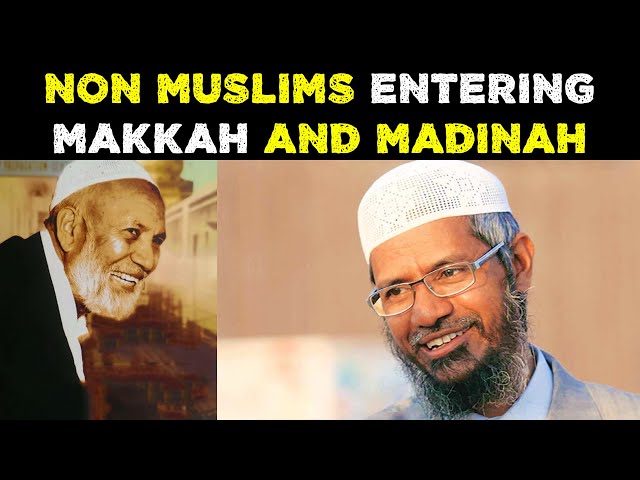 Why are Non-Muslims not allowed in Makkah and Madinah? | Ahmed Deedat vs. Zakir Naik