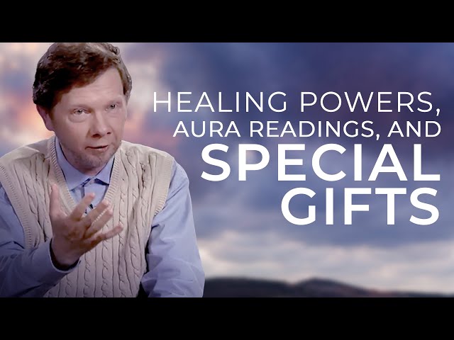 Awakening and Special Abilities | Eckhart on Healing Powers, Aura Seeing, and Much More