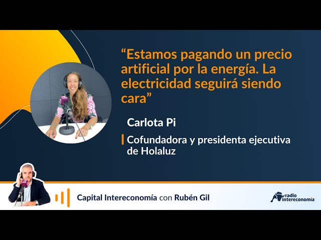 Estamos pagando un precio artificial por la energía. La electricidad seguirá siendo cara” Holaluz: