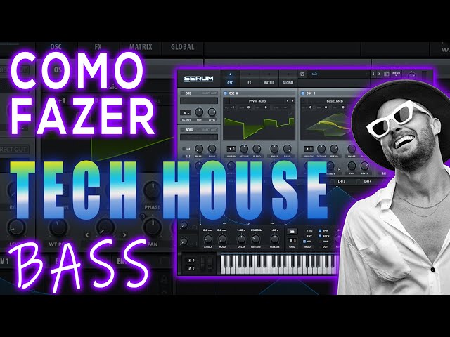 Como Fazer BASS de Tech House  no Serum