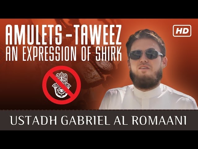 Taweez - Amulets: An Expression Of Shirk ᴴᴰ ┇ Must Watch ┇ by Ustadh Gabriel Al Romaani ┇ TDR ┇