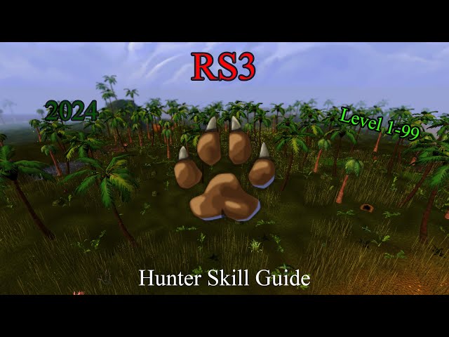 RS3: Hunter Skill Guide: 1-99 2024 🐾