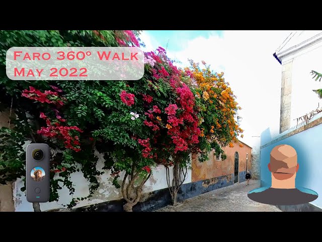 Faro Portugal 360º Video Walk, May 2022