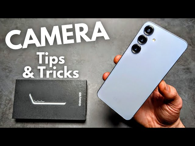 Samsung Galaxy S25 / S25 Ultra - Best Camera Settings + Tips & Tricks