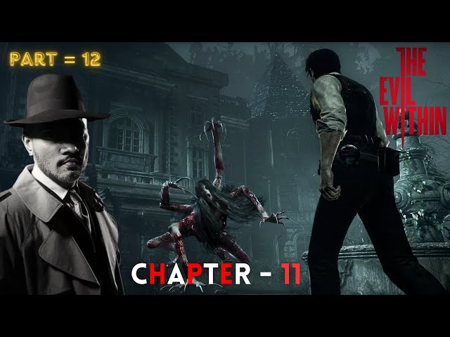 THE EVIL WITHIN | PART 12 | Chapter 11: Reunion