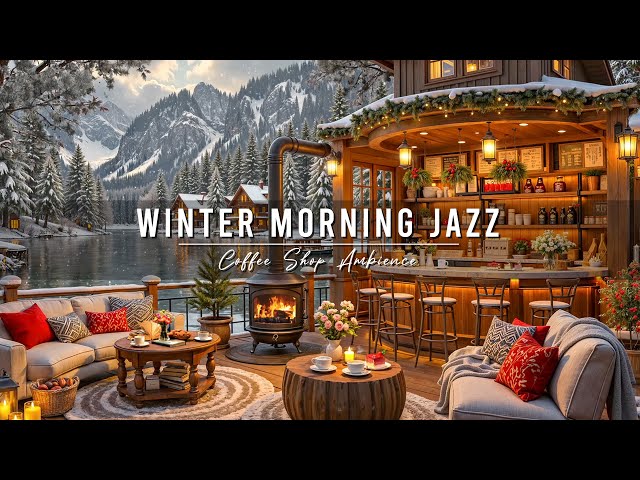 Relaxing Morning Jazz Music at Cozy Winter Coffee Shop Ambience ⛄ Smooth Jazz Music for Work, Study